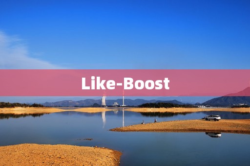 Like-Boost