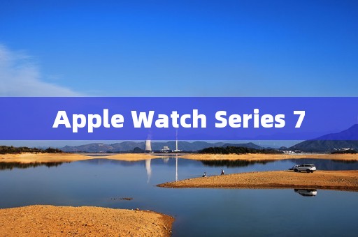 Apple Watch Series 7